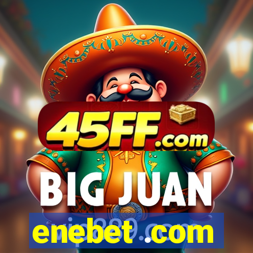 enebet .com